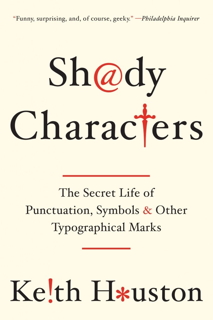 Shady Characters paperback (W. W. Norton, 2014).